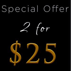 Special Offer 2/$25